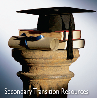 Secondary Transition Resources Secondary Transition Resources
